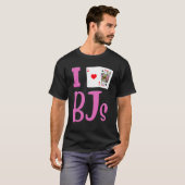 Blackjack Kaart speler I LOVE BJs Funny Blackjack T-shirt (Voorkant volledig)
