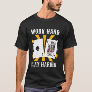 Blackjack WERK HARD SPELEN HARDER Grappig Casino V T-shirt
