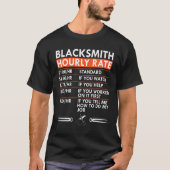 Blacksmith Hourly Rate Blacksmithing Labor Rates T-shirt (Voorkant)