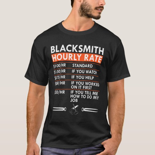 Blacksmith Hourly Rate Blacksmithing Labor Rates T-shirt (Voorkant)