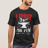 Blacksmith I Forge for Fun Smeter T-shirt (Voorkant)