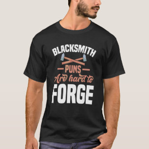 Blacksmith Puns zijn moeilijk om Motif te vervorme T-shirt