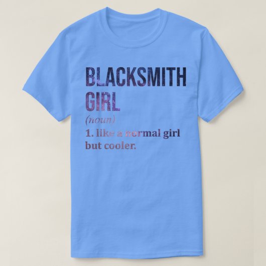 Blacksmithing Girl Funny Gezegde T-shirt (Design voorkant)