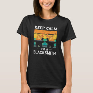 Blacksmithing Keep Calm Retro Smeend Blac T-shirt