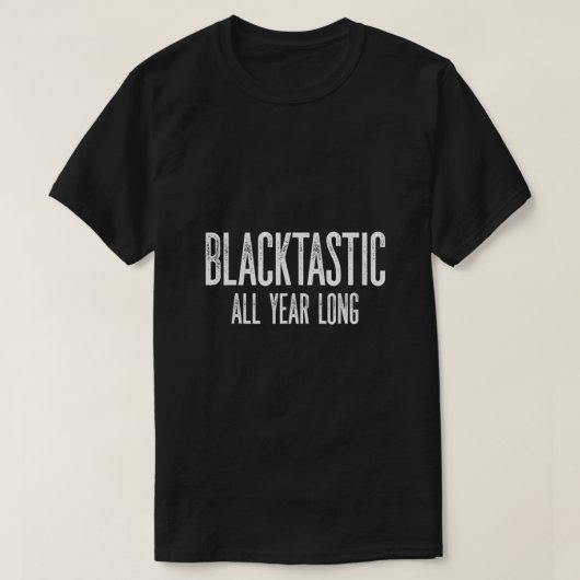 Blacktastic het hele jaar lang T-shirt met lange z (Design voorkant)