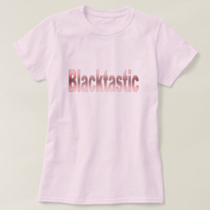 Blacktastic T-Shirt