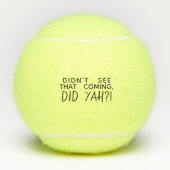 BlackTypography zag dat niet aankomen, DID YAH! Tennisballen (Voorkant)