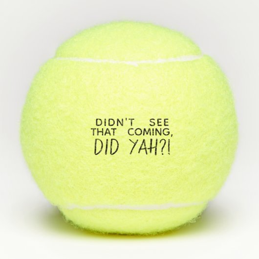 BlackTypography zag dat niet aankomen, DID YAH! Tennisballen (Voorkant)