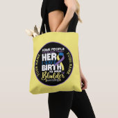 Bladder warrior Some People Never Meet Their Hero Tote Bag (Dichtbij)