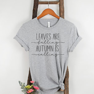 Bladeren are Falling Autumn roept Herfst Quote T-shirt