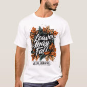 Bladeren Kunnen Fallen.... T-shirt (Voorkant)
