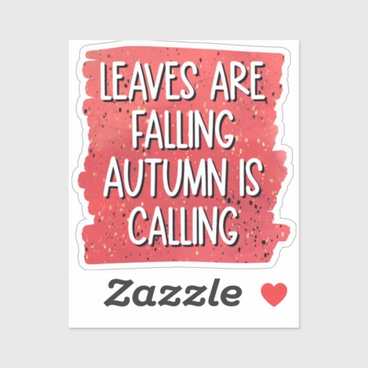 Bladeren vallen, de herfst roept – gezellige Herfs Sticker (Vel)