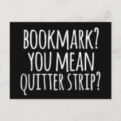 Bladwijzer? Bedoel je Quitters Strip? Briefkaart (Voorkant)