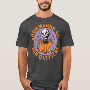 Bladwijzer zijn voor Quitters Skeleton Reading Boo T-shirt