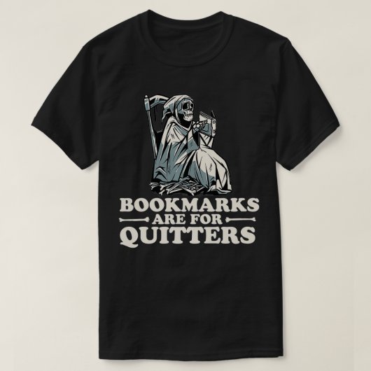 Bladwijzer zijn voor Quitters T-shirt (Design voorkant)