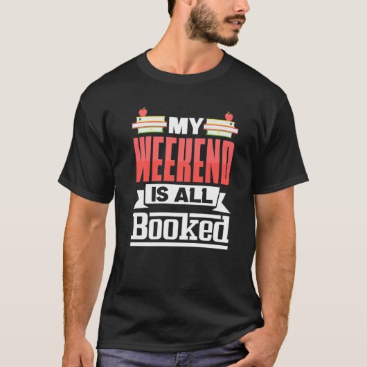 Bladworm Mijn weekeinde is alle geboekte bibliothe T-shirt (Voorkant)