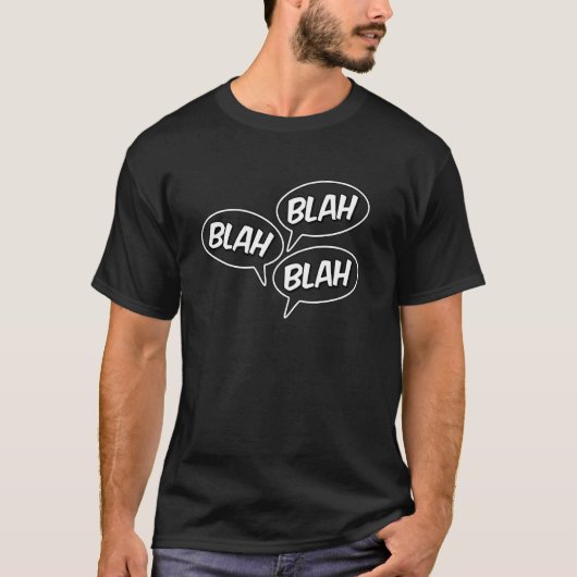 BLAH BLAH BLAH BLA BLA BLA T-SHIRT (Voorkant)