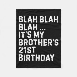 Blah Blah Blah Brothers 21st Birthday King Funny Fleece Deken
