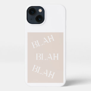 Blah Blah Blah-draagtas met neutraal gekleurd desi iPhone 13 Hoesje