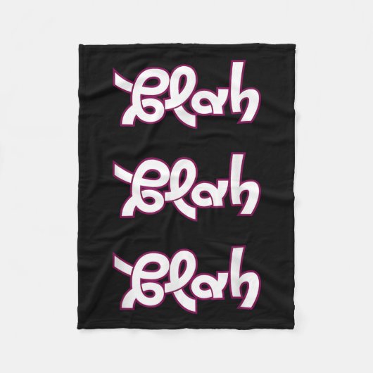 Blah Blah Blah Grappig Sarcastisch Quote Graphic Fleece Deken (Voorkant)