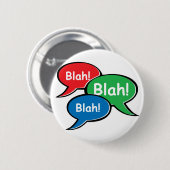 Blah Blah Blah Ronde Button 5,7 Cm (Voorkant /achterkant)