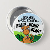 BLAH! BLAH! BLAH! RONDE BUTTON 7,6 CM (Voorkant /achterkant)