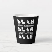Blah Blah Blah Stop Talking Start Acting Cheeky Latte Mok (Voorkant)