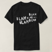 Blah blah blah t-shirt (Design voorkant)