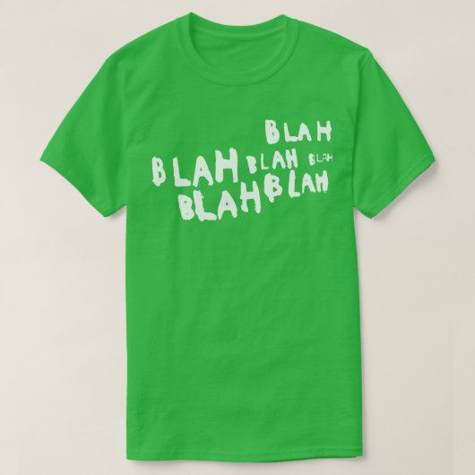 Blah blah blah t-shirt (Design voorkant)