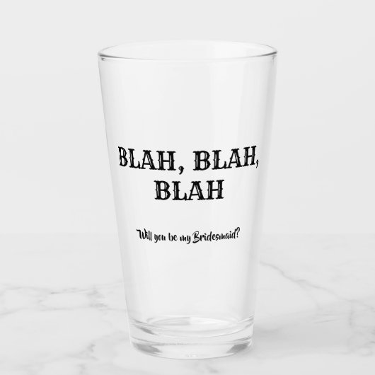 Blah Blah - Grappig bruidsmeisje voorstel Glas (Voorkant)