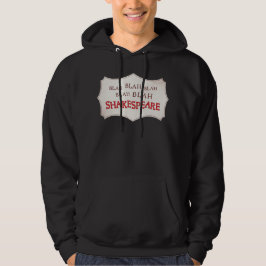 Blah Blah Shakespeare Hoodie