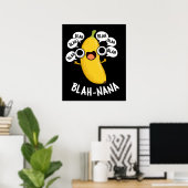 Blah-nana Grappige Banaan Pun Donker BG Poster (Thuiskantoor)