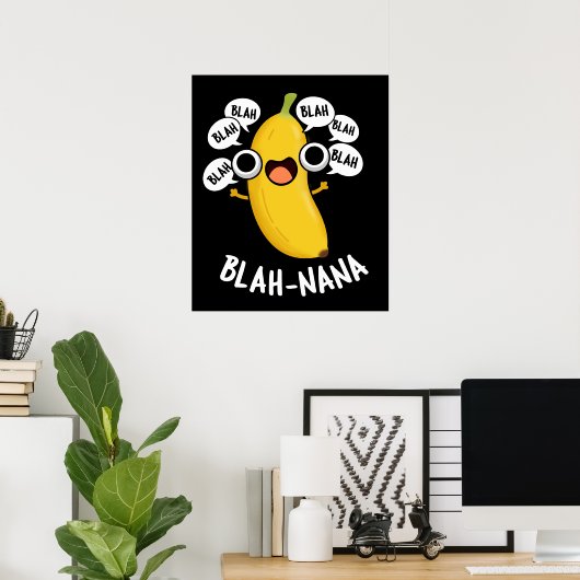 Blah-nana Grappige Banaan Pun Donker BG Poster (Thuiskantoor)
