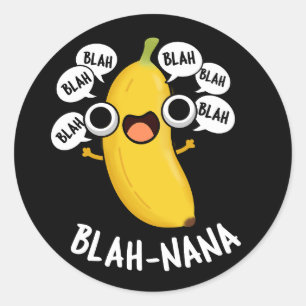 Blah-nana Grappige Banaan Pun Donker BG Ronde Sticker