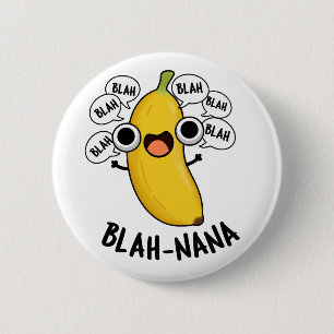 Blah-nana Grappige Banaan Pun Ronde Button 5,7 Cm