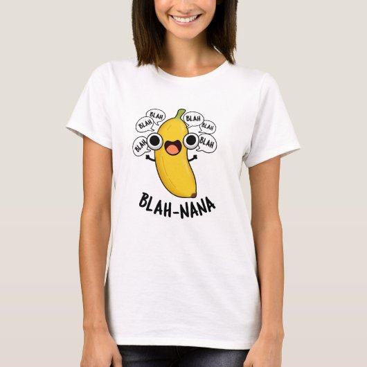 Blah-nana Grappige Banaan Pun T-shirt (Voorkant)