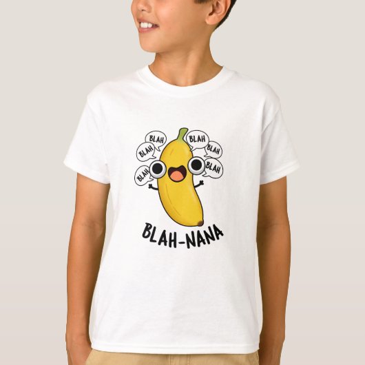 Blah-nana Grappige Banaan Pun T-shirt (Voorkant)