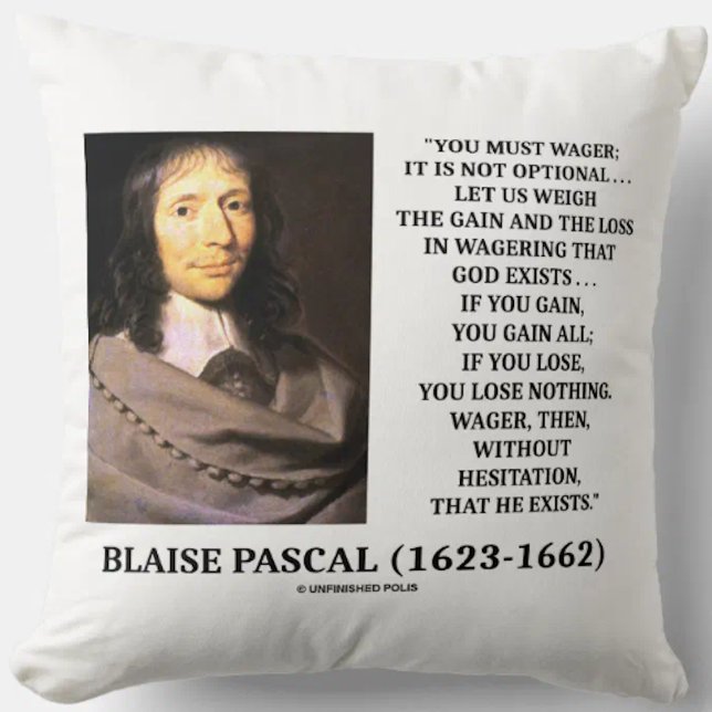 Blaise Pascal Gain Loss Wagering God bestaat citaa Kussen (Infamous philosophical Pascal wager quote on whether God exists & how to wager on this throw pillow)