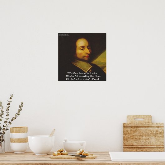 Blaise Pascal "Know Limits" Wisdom Quote Poster va (Keuken)