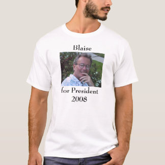 Blaise voor President 2008 T-shirt