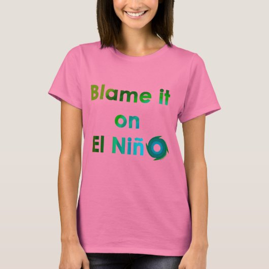 Blame El Nino T-shirt (Voorkant)
