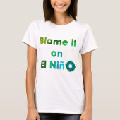 Blame El Nino T-shirt (Voorkant)