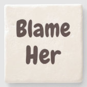 BLAME HAAR Funny, niet m'n excuses thuis Stenen Onderzetter (Voorkant)