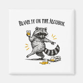 Blame It On The Alcohol Drunk Raccoon Meme Trashed Magneet (Voorkant)