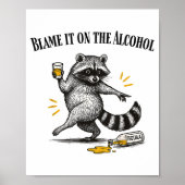 Blame It On The Alcohol Drunk Raccoon Meme Trashed Poster (Voorkant)