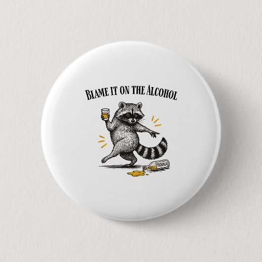Blame It On The Alcohol Drunk Raccoon Meme Trashed Ronde Button 5,7 Cm (Voorkant)