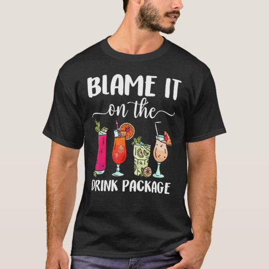 Blame It On The Drink Package  Cruise Boat Ship Wa T-shirt (Voorkant)