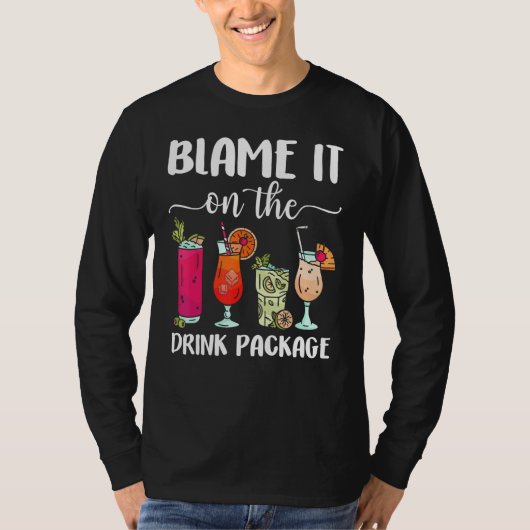 Blame It On The Drink Package  Cruise Boat Ship Wa T-shirt (Voorkant)