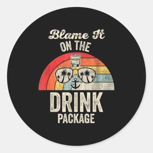 Blame It On The Drink Package Cruise Fun Ronde Sticker (Voorkant)