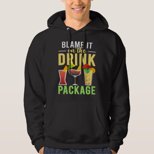 Blame It On The Drink Package  Cruise Vacation Cru Hoodie (Voorkant)